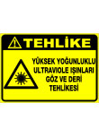 yüksek yoğunluklu ultraviyole ışınları göz ve deri tehlikesi