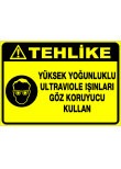 yüksek yoğunluklu ultraviyole ışınları göz koruyucu kullan