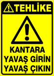 kantara yavaş girin yavaş çıkın