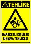 hareketli dişliler sıkışma tehlikesi