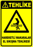 hareketli makaralar el sıkışma tehlikesi