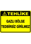 gazlı bölge tedbirsiz girilmez