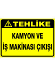 kamyon ve iş makinası çıkışı