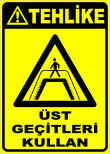 üst geçitleri kullan