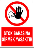 stok sahasına girmek yasaktır