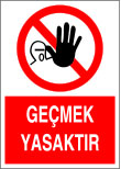 geçmek yasaktır