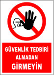 güvenlik tedbiri almadan girmeyin