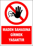 maden sahasına girmek yasaktır