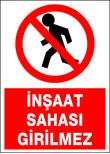 inşaat sahası girilmez