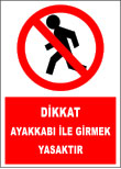 dikkat ayakkabı ile girmek yasaktır