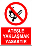 ateşle yaklaşmak yasaktır