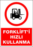 forklifti hızlı kullanma