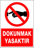 dokunmak yasaktır