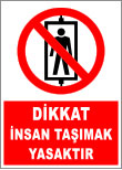 dikkat insan taşımak yasaktır