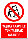 taşıma aracı ile yük taşımak yasaktır