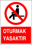 oturmak yasaktır