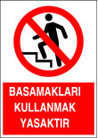 basamakları kullanmak yasaktır