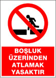 boşluk üzerinden atlamak yasaktır