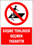 düşme tehlikesi geçmek yasaktır