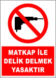 matkap ile delik delmek yasaktır
