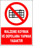 malzeme koymak ve depolama yapmak yasaktır