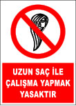 uzun saç ile çalışma yapmak yasaktır