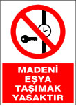 madeni eşya taşımak yasaktır