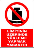 limitinin üzerinde yükleme yapmak yasaktır