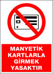 manyetik kartlarla girmek yasaktır