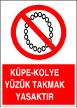 küpe kolye yüzük takmak yasaktır